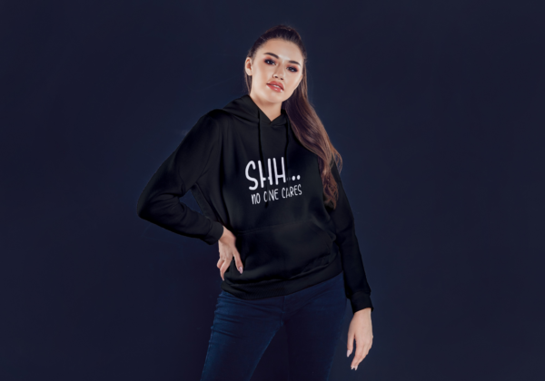 Shhh...No One Cares | Women Hooded Sweatshirt - Image 2